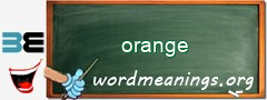 WordMeaning blackboard for orange